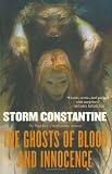 The Ghosts of Blood and Innocence: The Third Book of the Wraeththu Histories (Wraeththu)