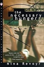 The NECESSARY HUNGER: A Novel