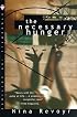 The Necessary Hunger: A Novel