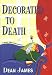 Decorated To Death (James, Dean, Simon Kirby-Jones Mystery.)
