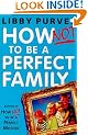 How Not to be a Perfect Family