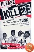 Please Kill Me: The Uncensored Oral History of Punk