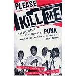 Please Kill Me: The Uncensored Oral History of Punk (An Evergreen book) book cover