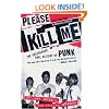 Please Kill Me: The Uncensored Oral History of Punk