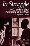 In Struggle : SNCC and the Black Awakening of the 1960s