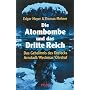 Die Atombombe und das Dritte Reich. Das Geheimnis des Dreiecks Arnstadt - Wechmar - Ohrdruf