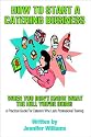 How to Start a Catering Business: When You Don't Know What the Hell You're Doing