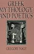 Greek Mythology and Poetics (Myth & Poetics S.)