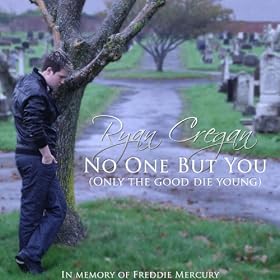 No One But You (Only The Good Die Young)