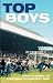 Top Boys: True Stories of Football's Hardest Men