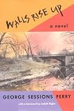 Walls Rise Up (Texas Tradition Series)