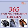 365 Style and Fashion Tips for Men