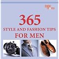 365 Style and Fashion Tips Men