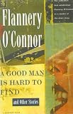 Good Man Is Hard to Find and Other Stories