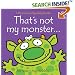 That's Not My Monster (Usborne Touchy Feely Books)