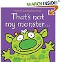 That's Not My Monster (Usborne Touchy Feely Books)