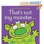 That's Not My Monster (Usborne Touchy Feely Books)