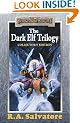 The Dark Elf Trilogy: "Homeland", "Exile", "Sojourn" (Forgotten Realms)