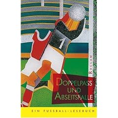 Doppelpass und Abseitsfalle: Ein Fussball-Lesebuch: Ein Fu�ball - Lesebuch