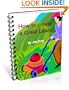 How to Create a Great Lawn - lawn care tips on seed and turf, types of grass, preparation, mowing, feeding, watering, weeding, edging, and more