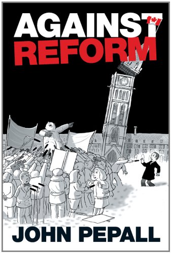 Against Reform (The University of Toronto Centre for Public Management Monograph Series)