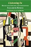 Listening in : broadcasts, speeches, and interviews by Elizabeth Bowen