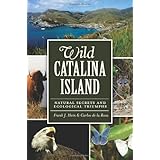 wild catalina island natural secrets and ecological triumphs natural history