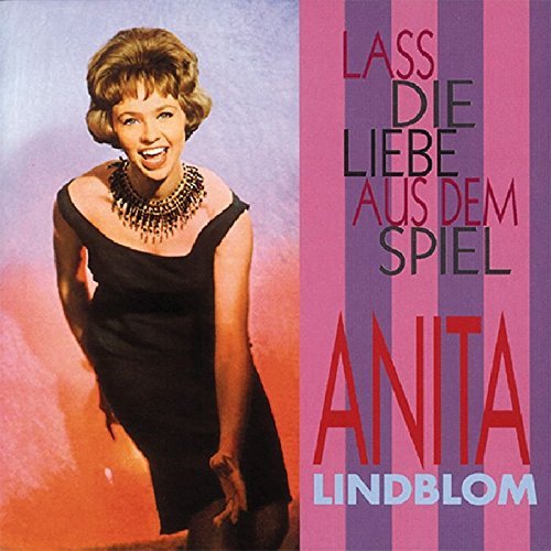 Anita Lindblom - Lass Die Liebe Aus Dem Spiel By Anita Lindblom (1998-08-19) - Zortam Music