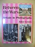 Between the Wars : Britain in photographs
