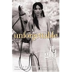 Unforgettable (It Girl Novel #4)