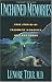 Unchained Memories: True Stories Of Traumatic Memories Lost And Found