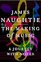 The Making of Music: A Journey with Notes