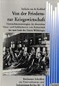 Von der Friedens- zur Kriegswirtschaft im Ersten Weltkrieg.