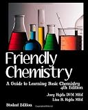 Friendly Chemistry Student Edition: A Guide to Learning Basic Chemistry