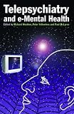 Telepsychiatry and e Mental Health Telepsychiatry and e Mental Health