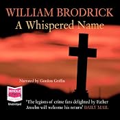 A Whispered Name: Father Anslem Series, Book 3 | [William Brodrick]