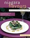 Niagara Flavours: Recipes from Southwest Ontario's Finest Chefs, Second Edition