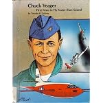 Chuck Yeager: First Man to Fly Faster Than Sound (People of distinction biographies) book cover