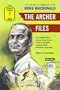 The Archer Files, The Complete Short Stories of Lew Archer, Private Investigator Including Newly Discovered Case Notes