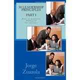 50 Leadership Principles PART I: How to position yourself for success