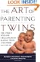 The Art of Parenting Twins: The Unique Joys and Challenges of Raising Twins and Other Multiples
