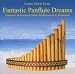 Produkt-Bild: Fantastic Panflute Dreams