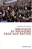 Individus et pouvoirs face aux sectes