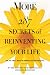 MORE Magazine 287 Secrets of Reinventing Your Life: Big and Small Ways to Embrace New Possibilities MORE Magazine 287 Secrets of Reinventing Your Life: Big and Small Ways to Embrace New Possibilities