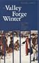 The Valley Forge Winter: Civilians and Soldiers in War
