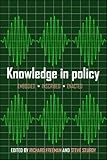 Knowledge in policy : embodied, inscribed, enacted