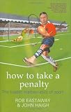 How to Take a Penalty: The Hidden Mathematics of Sport
