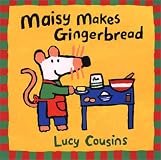 Maisy Makes Gingerbread (Maisy Storybooks)