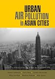 Urban Air Pollution in Asian Cities: Status, Challenges and Management