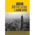 Click here to buy Urban Air Pollution in Asian Cities: Status, Challenges and Management by  Dieter Schwela, Gary Haq, Connie Huizenga, and Wha-Jin Han.